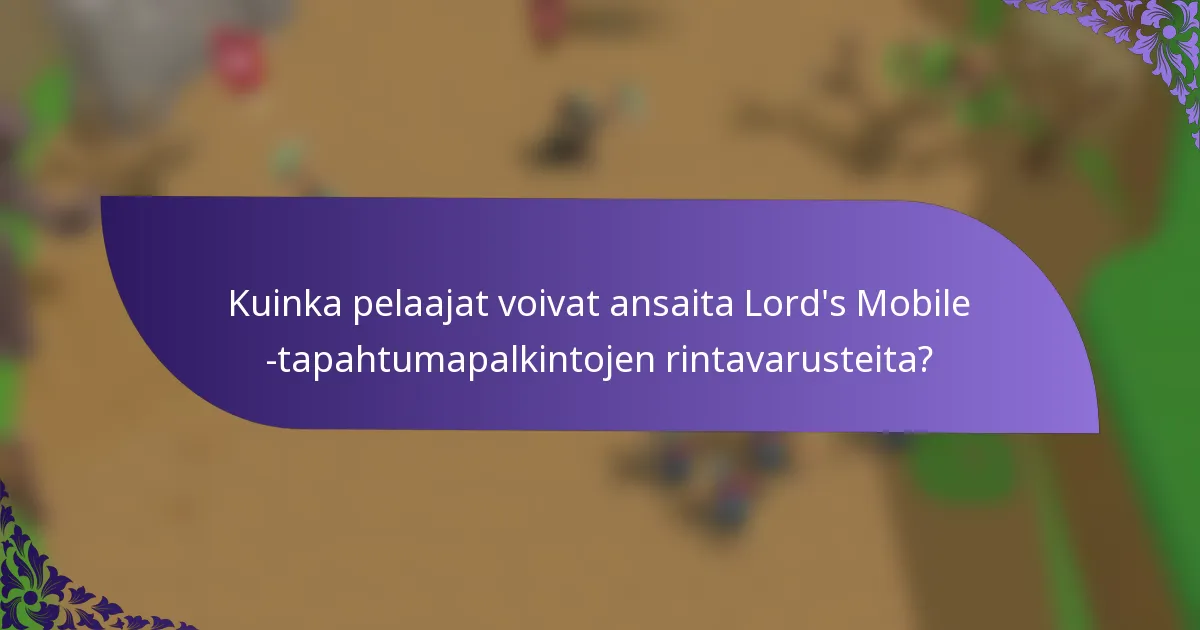 Kuinka pelaajat voivat ansaita Lord's Mobile -tapahtumapalkintojen rintavarusteita?