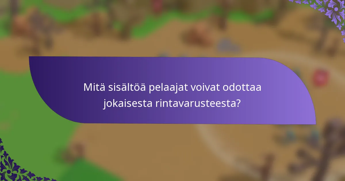 Mitä sisältöä pelaajat voivat odottaa jokaisesta rintavarusteesta?