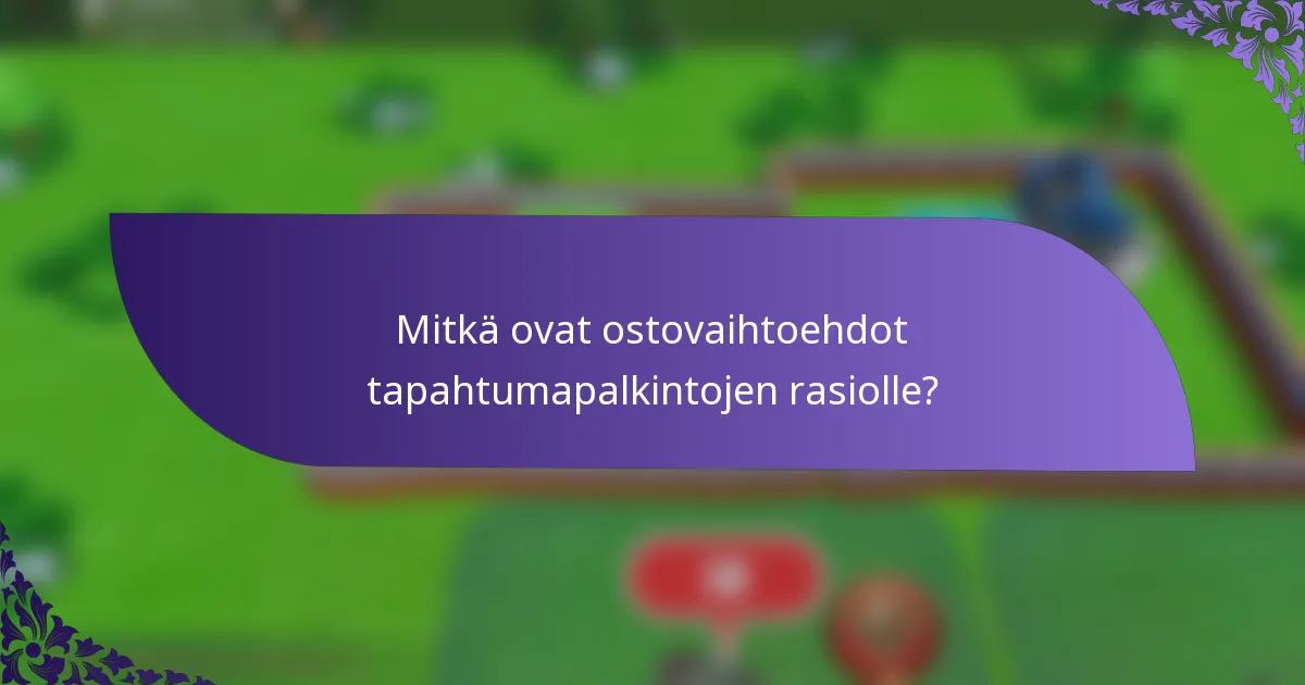 Mitkä ovat ostovaihtoehdot tapahtumapalkintojen rasiolle?