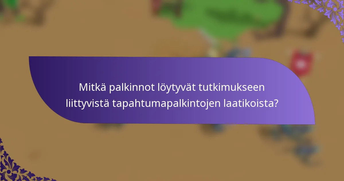 Mitkä palkinnot löytyvät tutkimukseen liittyvistä tapahtumapalkintojen laatikoista?